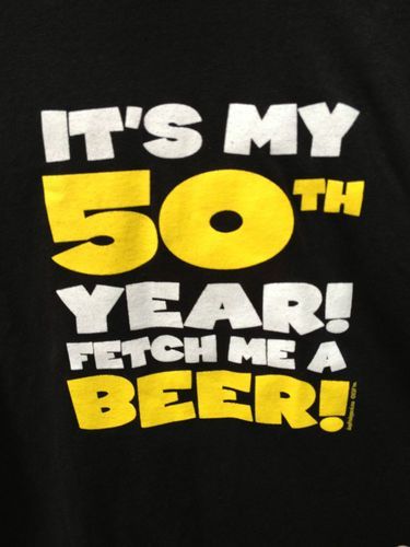 Mens Its My 50th Year Fetch Me A Beer Birthday Party T-Shirt Size XL Gag Gift For Sale On eBay
