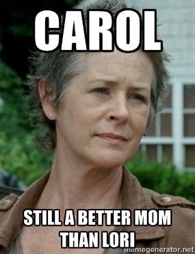 One gets lost, one goes bat shit crazy, the last gets killed because shes to nice. Yep still better than Lori.