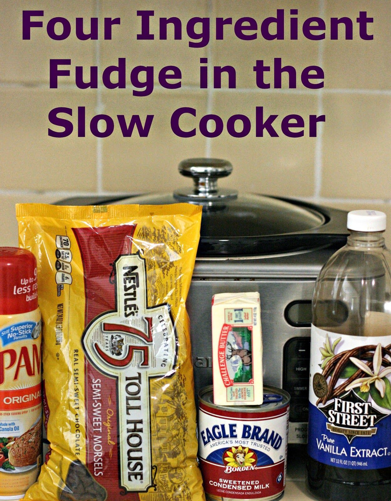 A Year of Slow Cooking: Four Ingredient Fudge in the Slow Cooker (Chocolate chips, condensed milk, vanilla  butter)