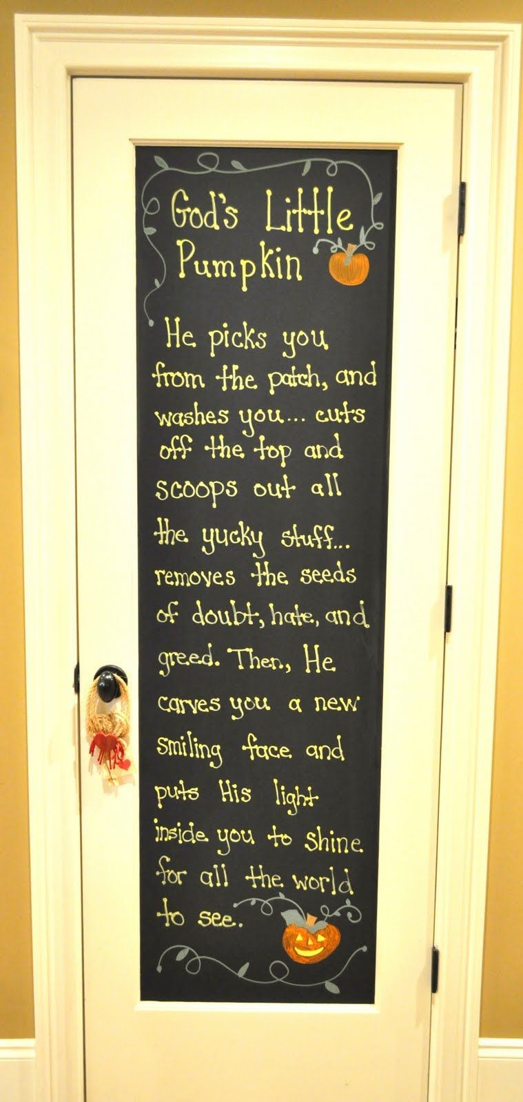 Chalkboard paint on pantry door…love this quote for a babys room!