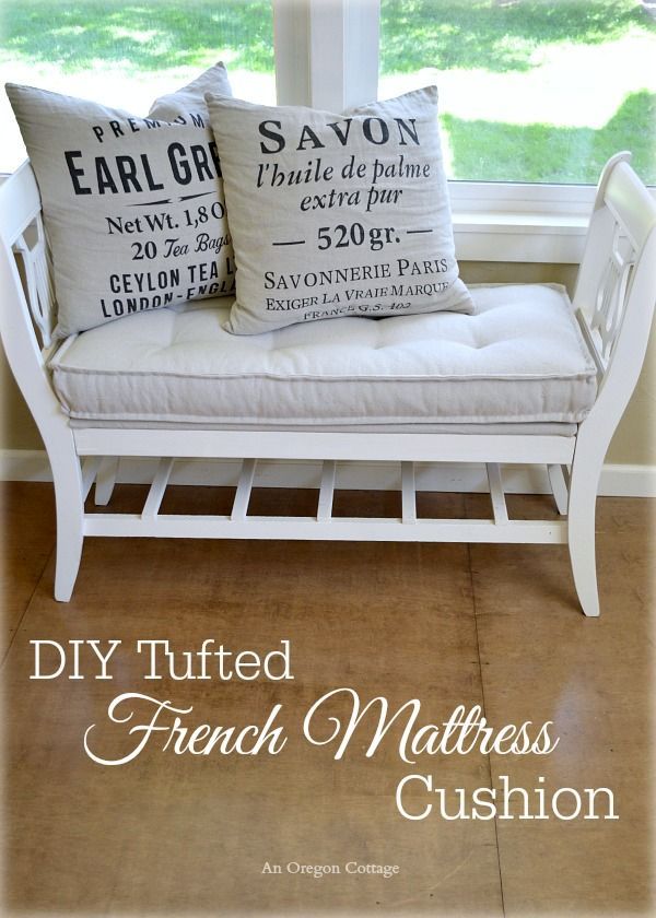 DIY Tufted French Mattress Cushion – An Oregon Cottage (and bench made from broken chairs)