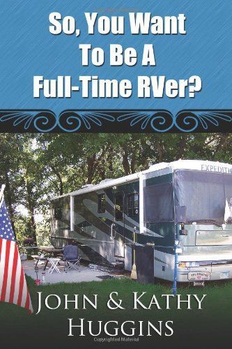 How to Establish a New State Residency When Living Full Time in an RV.  So, You Want to be a Full-Time RVer?