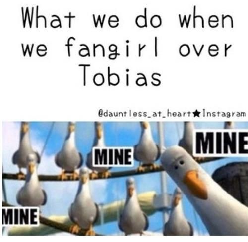 MINE MINE MINE ~ LOL ~ Divergent ~ Tobias Eaton