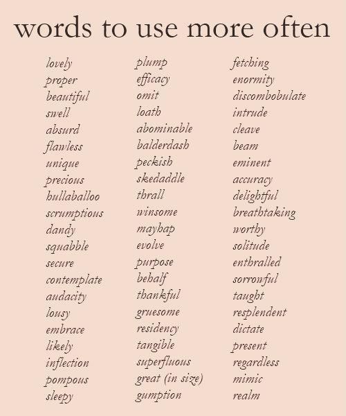 Oh, these are just wonderful words! Some are better suited for creative writing than academic writing, but I love them all!