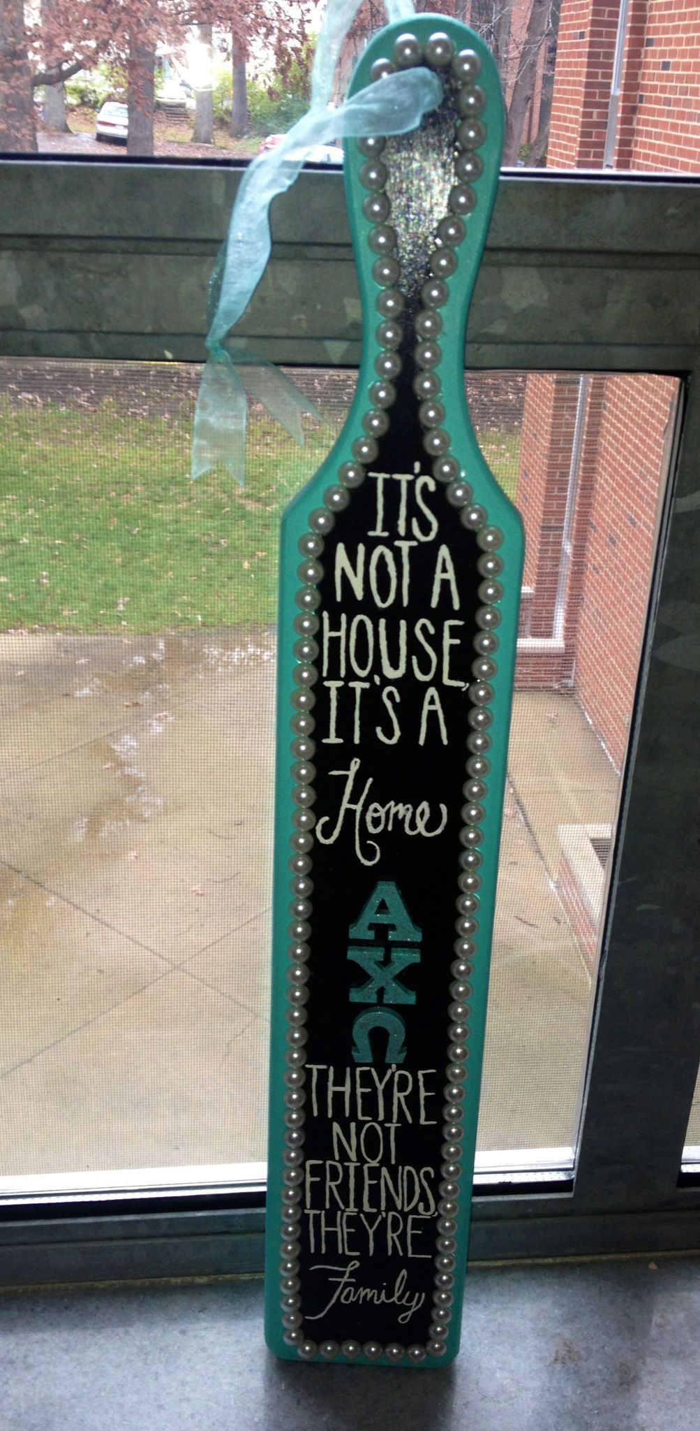 Sorority Paddles | Alpha Chi Omega | AChiO | Its not a house, its a home. Theyre not friends, theyre family. TSM.