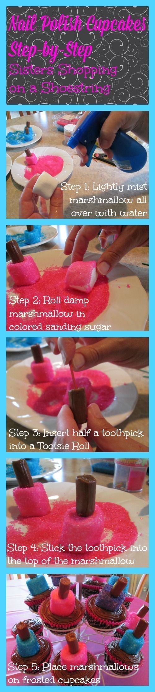 Step-by-Step Spa Sleepover Birthday Party: Marshmallow Nail Polish Cupcakes – Sisters Shopping on a Shoestring