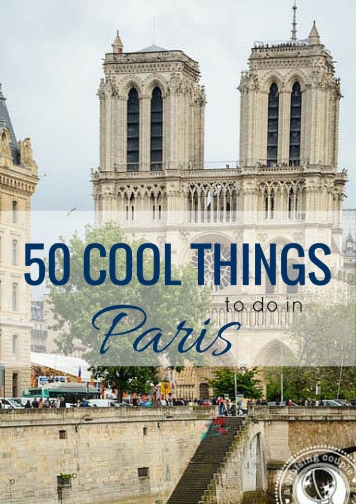 50 Cool Things To Do In Paris – A Cruising Couple