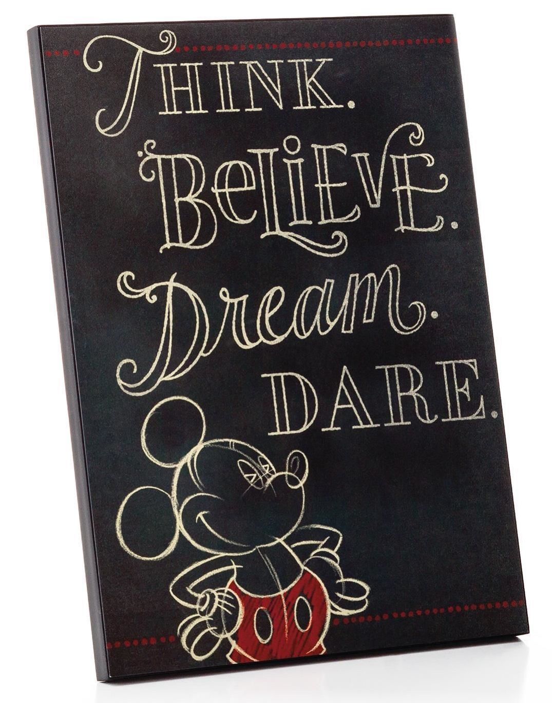 The perfect Mickey Mouse quote to hang at your desk or in your office.