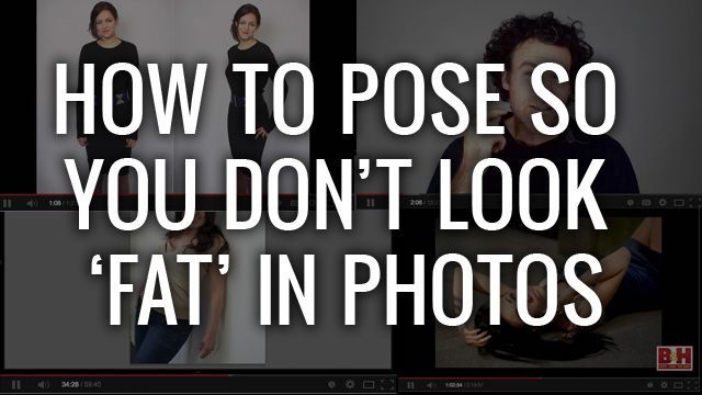 Anyone Can Be Photogenic! How to Pose So You Don’t Look Fat in Photos