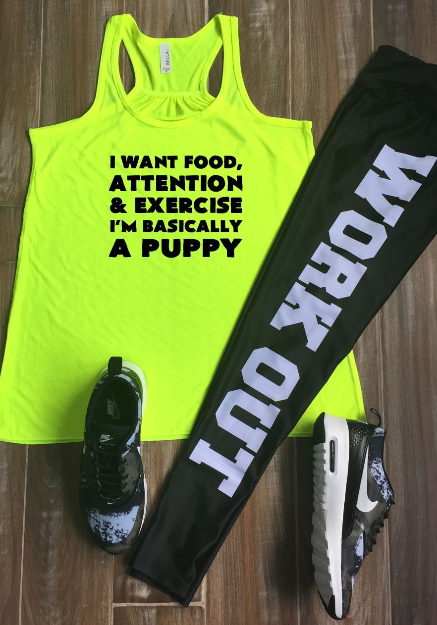 I Want Food Attention & Exercise I’m Basically A Puppy Shirt – Cute Fitness Tank For Women – Work Out Leggings