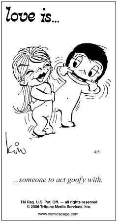 Love is cartoons. A number of years ago the Love is… cartoon series was in the daily papers. I loved it. Wish it were still