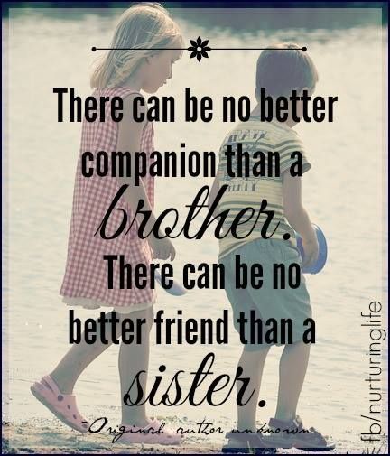 Awesome brother and sister quotes