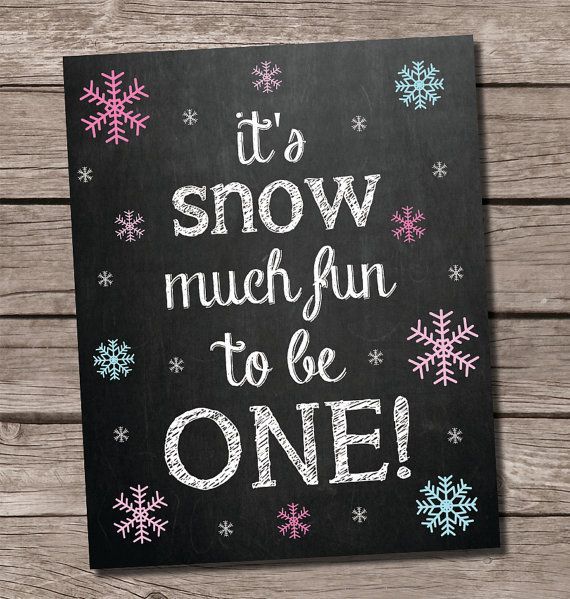 Snow much fun to be one, Winter ONEderland birthday, winter wonderland birthday, snowflake birthday, snowflake chalkboard sign by