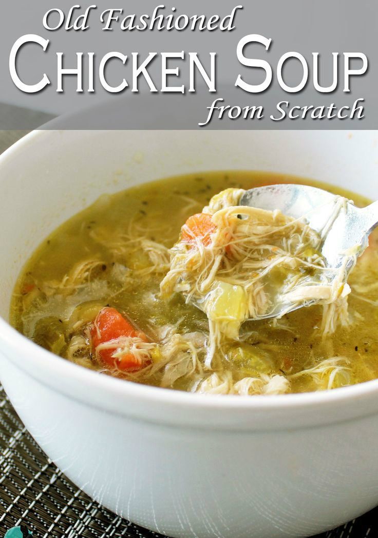 Old fashioned chicken soup from scratch