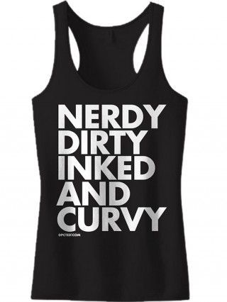 Women’s “Nerdy Dirty Inked and Curvy” Tank by Dpcted Apparel (Black)