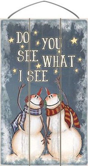 Wooden Christmas Sign – 17-003 Do You see What I see  $21.95