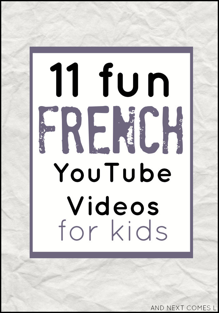 11 fun French YouTube music videos for kids from And Next Comes L