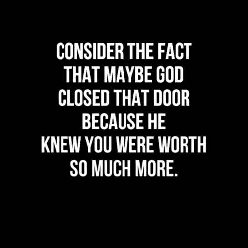 A reason why god closed doors