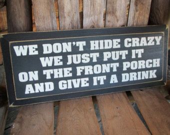 Fun No Soliciting Signs | Funny Porch Sign Bar Sign We don 9;t hide crazy we just put it on the …