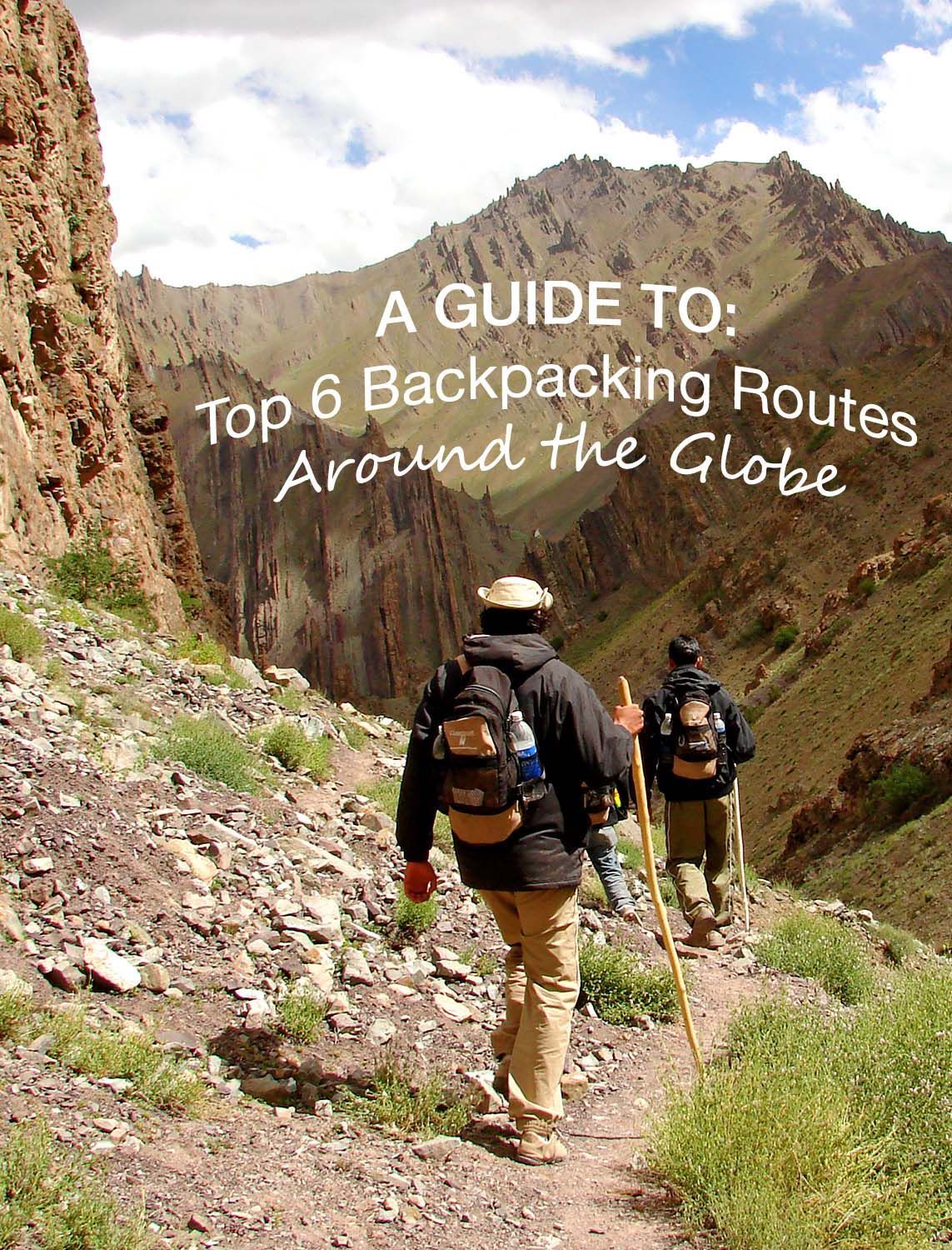 Our picks for the top 6 backpacking routes in Europe, Central & South America, and the South Pacific