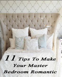 11 Tips To Make Your Master Bedroom Romantic