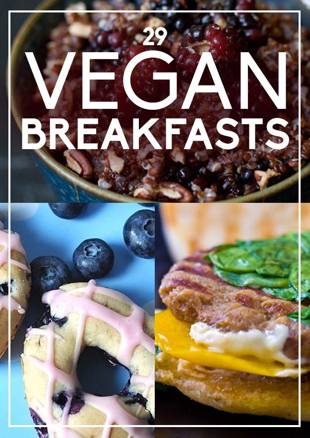 29 Delicious Vegan Breakfasts, I am not a vegan, but this sure looks delicious, so why not experiment?