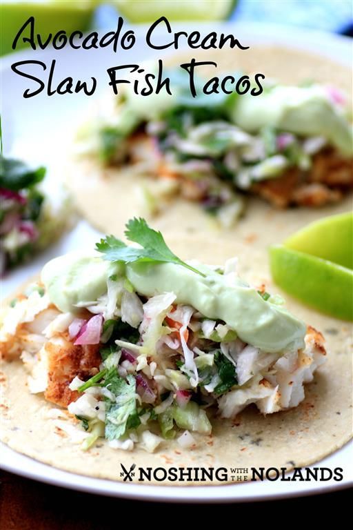 Avocado  Cream Slaw Fish Tacos