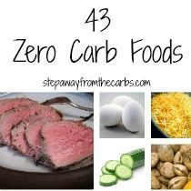 Here is a list of 43 zero carb foods, including meat, seafood, dairy, vegetables, drinks, oils and condiments.