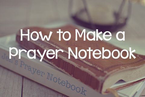 How to Make a Prayer Notebook