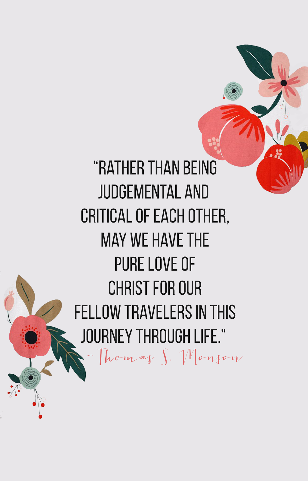 “rather than being judgemental and critical of each other, may we have the pure love of christ for our fellow travelers in this