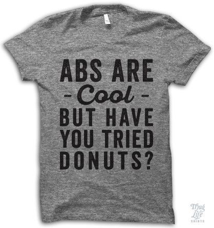 abs are cool but have you tried donuts