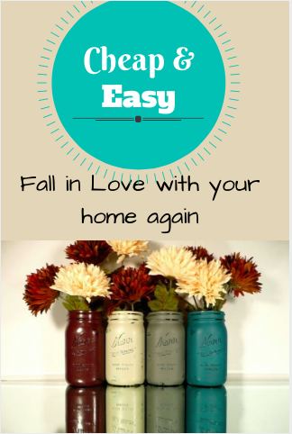 Cheap and Easy Decoration Ideas to Fall in Love with Your Home Again
