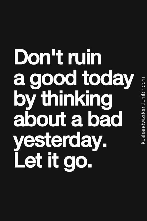 LET IT GO… three words you must always remember because at the end of the day does it really matter? does it really effect you?