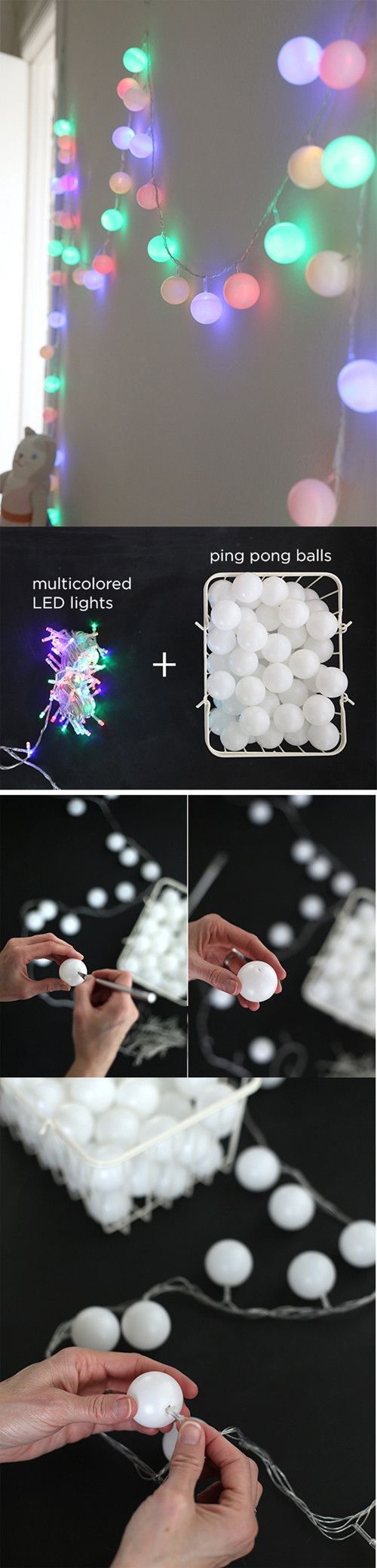Use ping pong balls and LED lights to create cool colored lights that will make your dorm look cozy at night.    Read more: