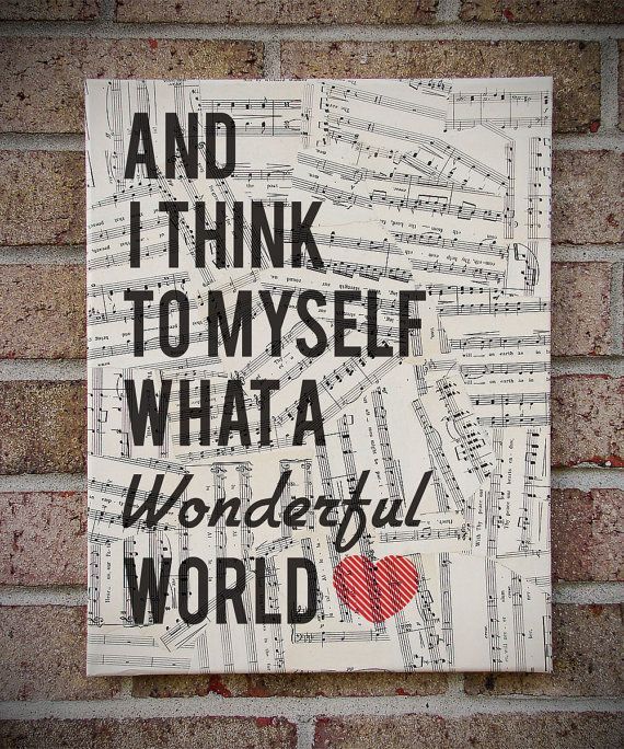 What A Wonderful World – Canvas Art Vintage Sheet Music Lyrics – Louis Armstrong. $39.00, via Etsy.