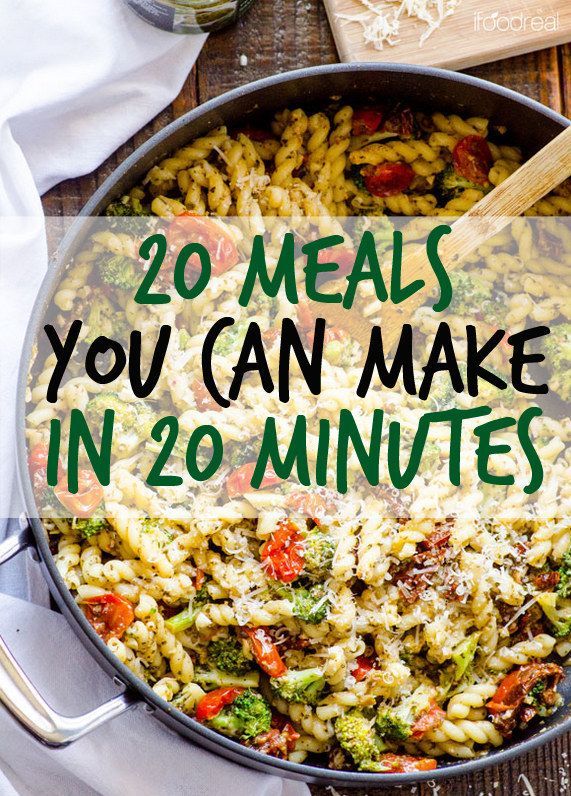 20 easy meals you can make in 20 minutes or less- perfect for busy weeknights!