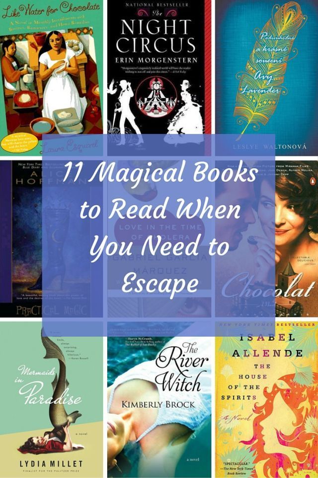 Books worth reading when you’re sick of every day life. | 11 Magical Books to Read When You Need to Escape