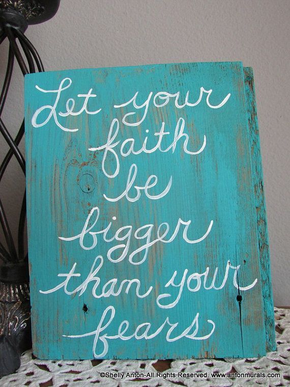 Wood Sayings Sign Reclaimed Wood Barn Wood Let Your Faith be Bigger than Your Fears