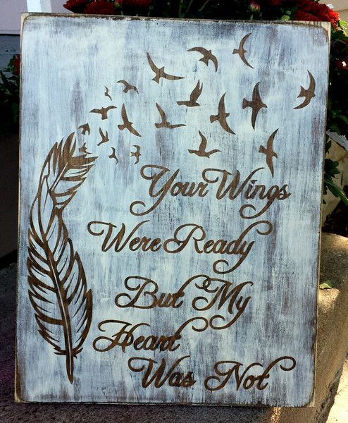 9.5″ x 12″ wooden sign A touching tribute to a loved one lost too soon. Stained wood lettering with a whit