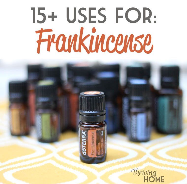 15+ Uses for doTERRA Frankincense oil |  Thriving Home