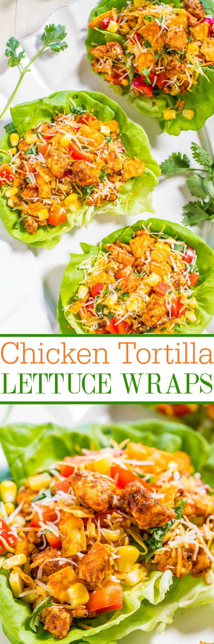 Chicken Tortilla Lettuce Wraps – Filled with Mexican flavors, there’s taco-seasoned chicken, tomatoes, cor