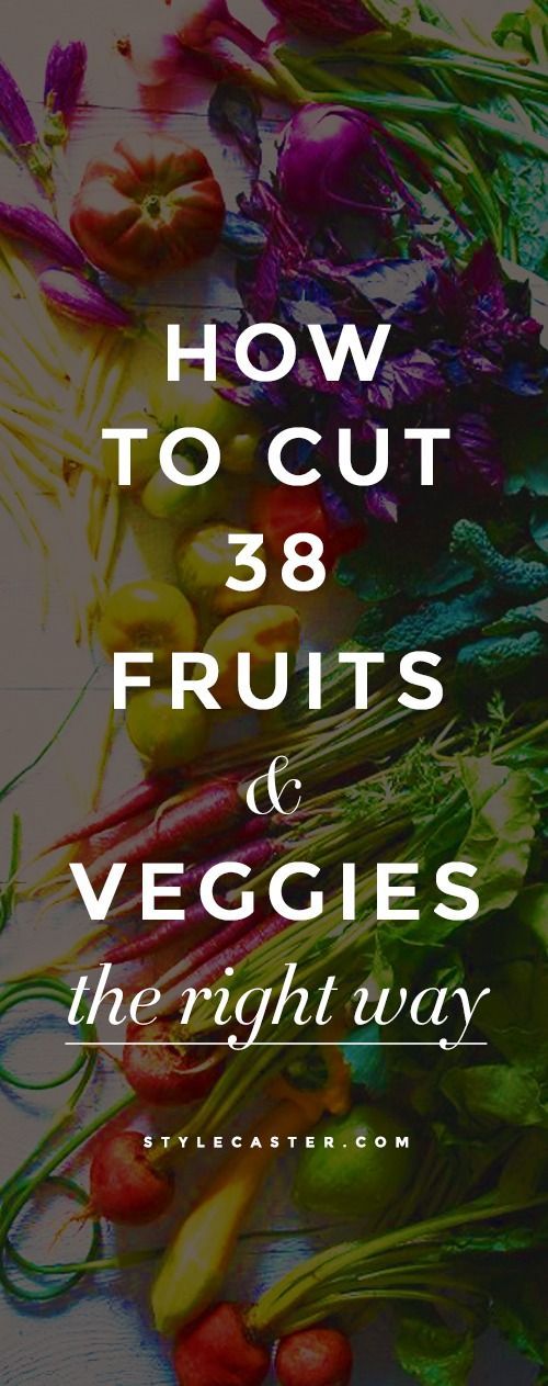 Cooking 101: How to Cut 38 Fruits & Vegetables the Right Way – A handy video guide with cool shortcuts, pr
