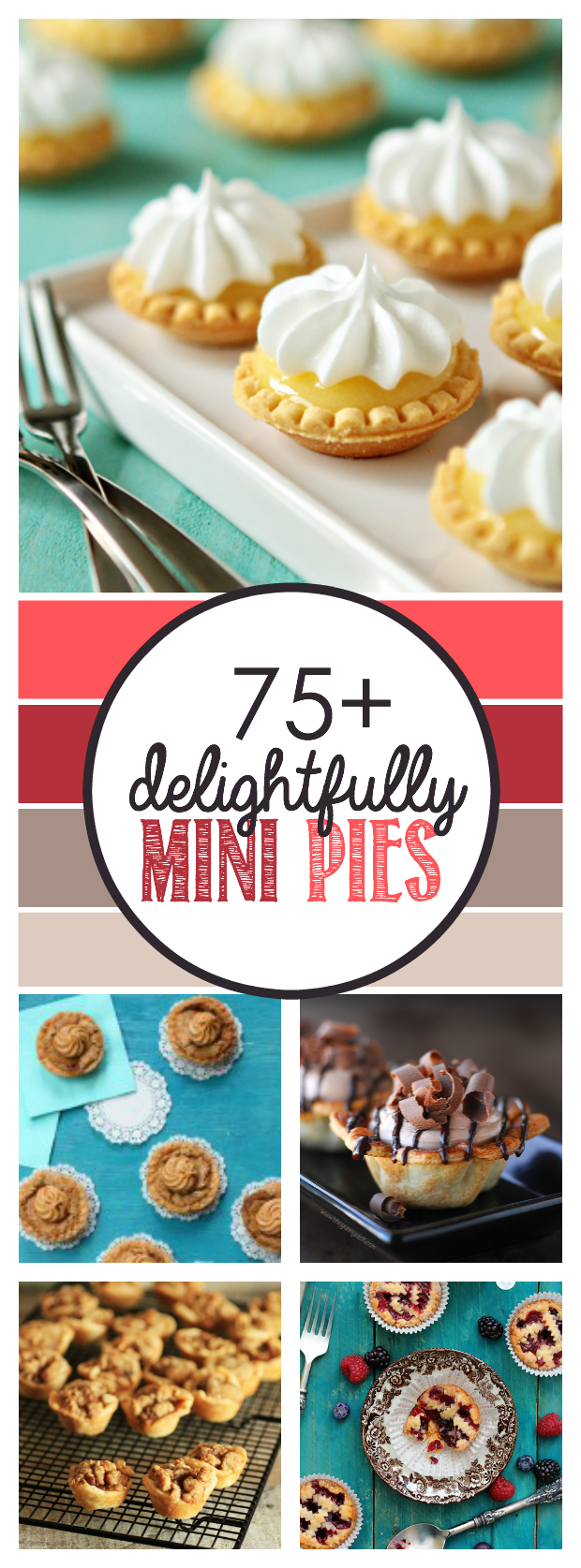 Over 75 recipes for miniature pies, perfect for the holidays!