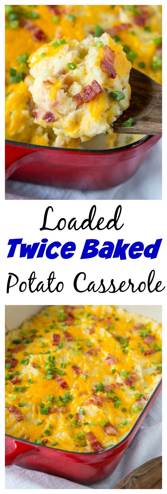 Loaded Twice Baked Potato Casserole – Turn twice baked potatoes into an easy cheesy potato casserole tha