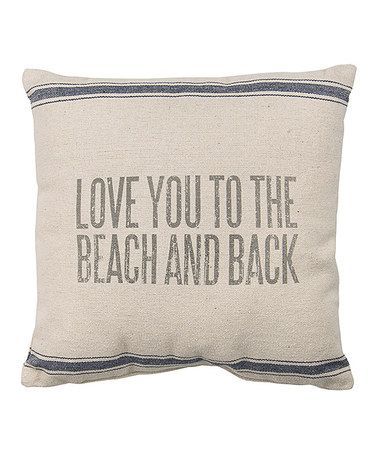 ‘Love You to the Beach & Back’ Pillow Beach house, coastal cottage