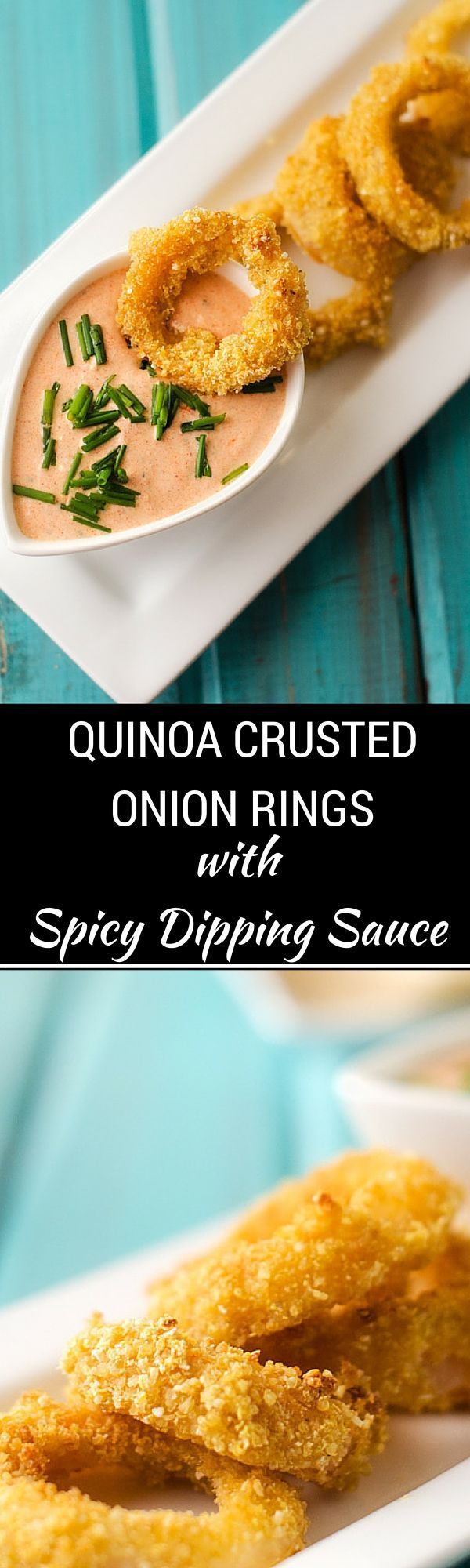 Quinoa Crusted Onion Rings with Spicy Dipping Sauce – These oven baked quinoa crusted onion rings are