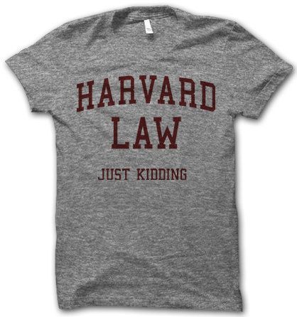 Harvard Law Just Kidding