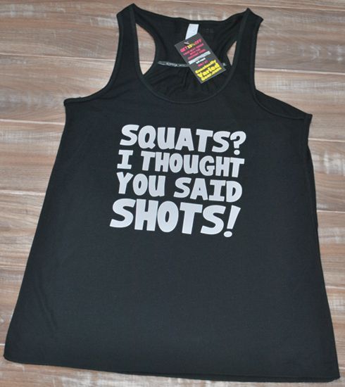 Squats? I Thought You Said Shots Tank Top – Workout Shirt Funny – Womens Crossfit Tank Top Funny