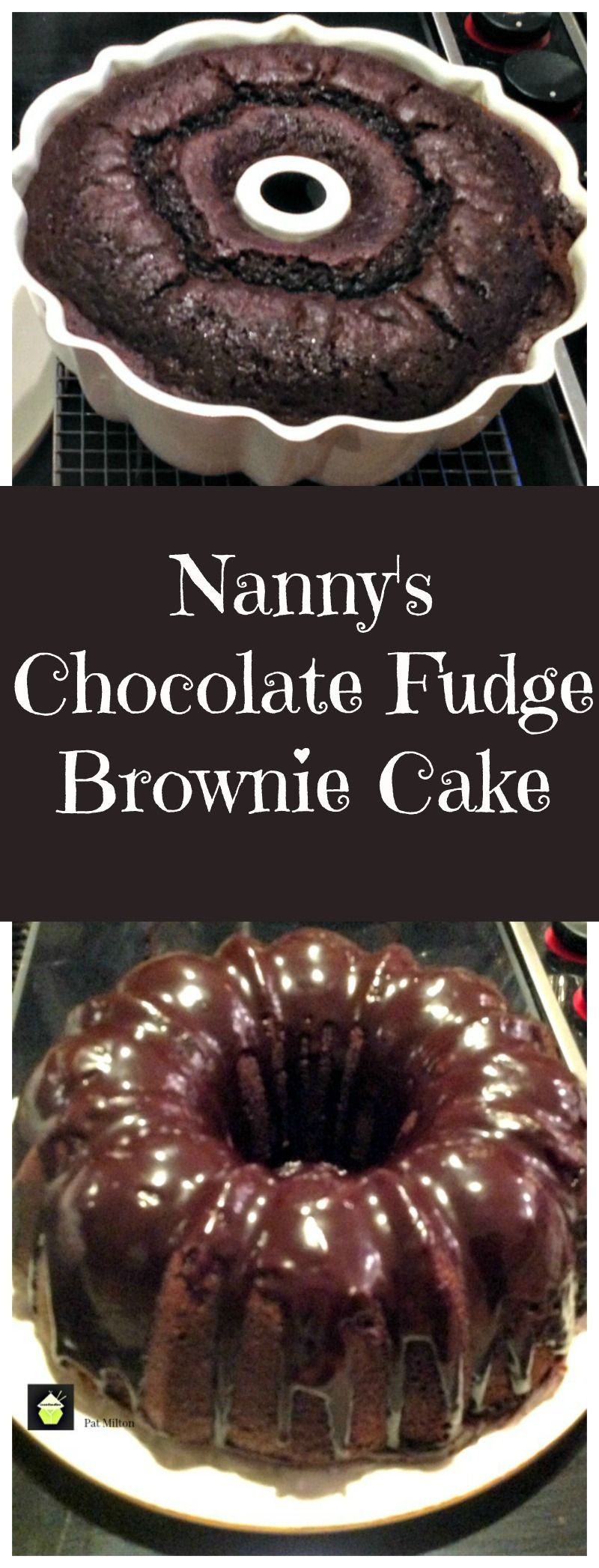 Nannys Chocolate Fudge Brownie Cake is a keeper recipe! Easy to make and…