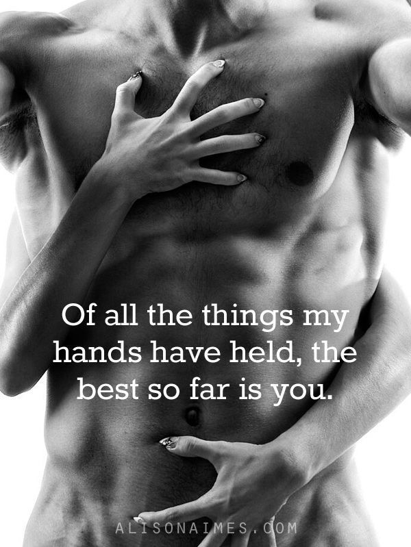 Of all the things my hands have held, the best so far is you. Love quote